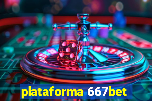 plataforma 667bet